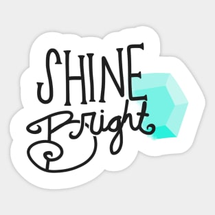 Shine Bright Sticker